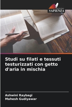 Paperback Studi su filati e tessuti testurizzati con getto d'aria in mischia [Italian] Book