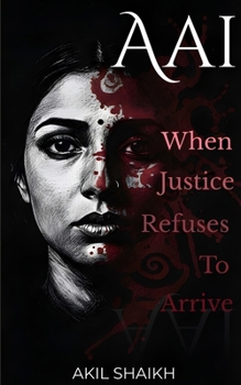 Paperback Aai: When Justice Refuses To Arrive Book