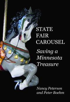 Paperback State Fair Carousel: Saving a Minnesota Treasure Book