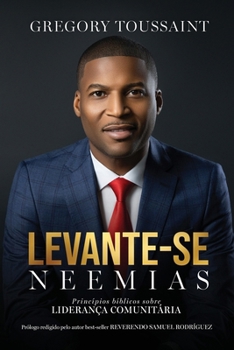 Paperback Levante-se Neemias: Princípios bíblicos sobre liderança comunitária [Portuguese] Book