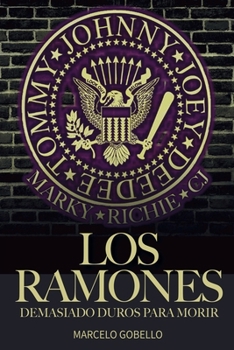 Paperback Los Ramones: Demasiado Duros Para Morir [Spanish] Book