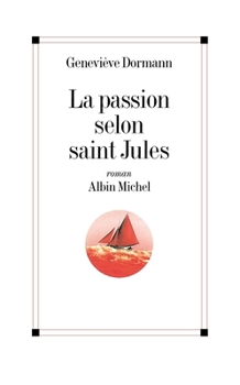 Paperback La Passion selon saint Jules [French] Book
