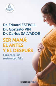 Paperback Ser Mamá El Antes Y El Después / Motherhood: The Before and After [Spanish] Book