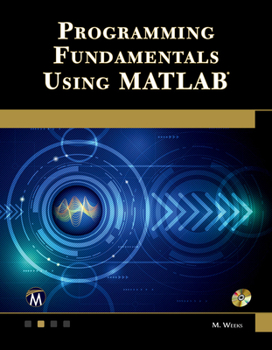 Hardcover Programming Fundamentals Using MATLAB [With CDROM] Book
