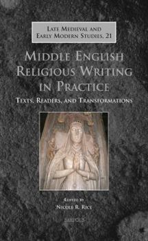 Hardcover LMEMS 21 Middle English Religious Writing in Practice Rice: Texts, Readers, and Transformations Book