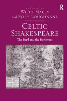 Hardcover Celtic Shakespeare: The Bard and the Borderers Book