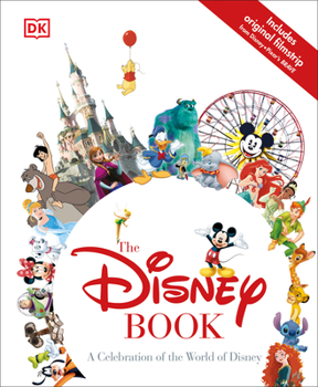 Hardcover The Disney Book: A Celebration of the World of Disney Book