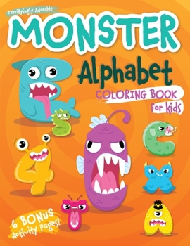 Paperback Monster Alphabet Coloring Book for Kids: 50 Cute Monster Letters A-Z and Numbers 0-9 Coloring and Activity Pages for Kids - 108 Pages 8.5x11 (Coloring Book