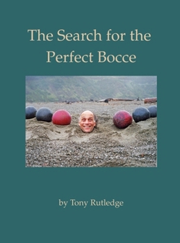 Hardcover The Search for the Perfect Bocce Book