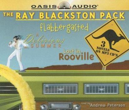 Audio CD The Ray Blackston Pack: Flabbergasted/A Delirious Summer/Lost in Rooville Book