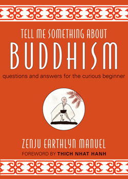 Hardcover Tell Me Something about Buddhism: Questions and Answers for the Curious Beginner Book