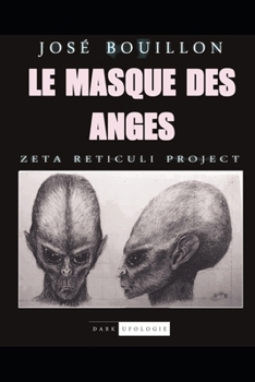 Paperback Le Masque des Anges: Zeta Reticuli Project [French] Book