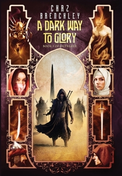 A Dark Way To Glory
