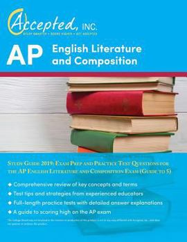 Paperback AP English Literature and Composition Study Guide 2019: Exam Prep and Practice Test Questions for the AP English Literature and Composition Exam (Guid Book