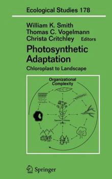 Hardcover Photosynthetic Adaptation: Chloroplast to Landscape Book
