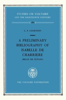 Preliminary Bibliography of Isabelle de Charri?re (Belle de Zuylen)