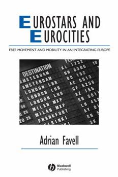 Eurostars and Eurocities: Free Movement and Mobility in an Integrating Europe (Studies in Urban and Social Change)