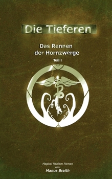 Paperback Die Tieferen 7: Das Rennen der Hornzwerge [German] Book