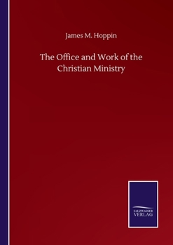 Paperback The Office and Work of the Christian Ministry Book