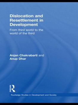 Paperback Dislocation and Resettlement in Development: From Third World to the World of the Third Book