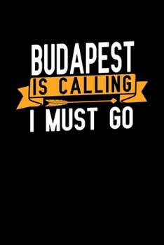Budapest is calling I Must go: Graph Paper Vacation Notebook with 120 pages 6x9 perfect as math book, sketchbook, workbook and diary