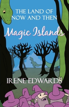 Paperback The Land Of Now And Then: A Magic Islands story Book