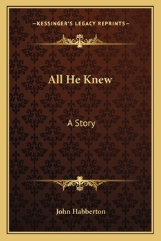 All He Knew: A Story