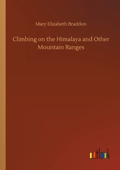 Climbing on the Himalaya and Other Mountain Ranges