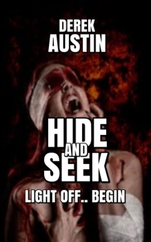 Paperback Hide And Seek: Lights Off. Begin Book