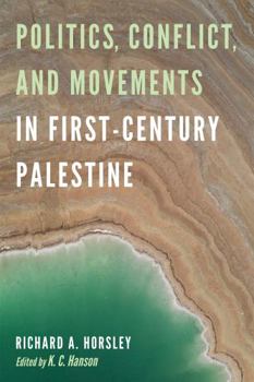 Paperback Politics, Conflict, and Movements in First-Century Palestine Book