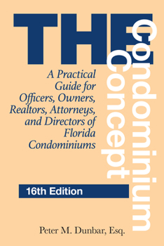 Paperback Condominium Concept: A Practical Guide for Officers, Owners, Realtors, Attorneys, and Directors of Florida Condominiums Book