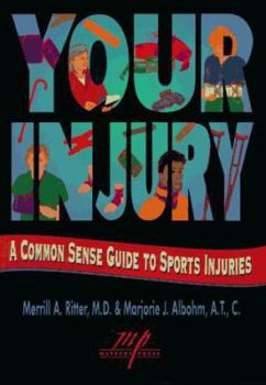 Paperback Your Injury: A Common Sense Guide to Sports Injuries Book