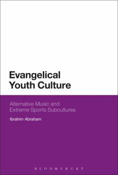 Paperback Evangelical Youth Culture: Alternative Music and Extreme Sports Subcultures Book