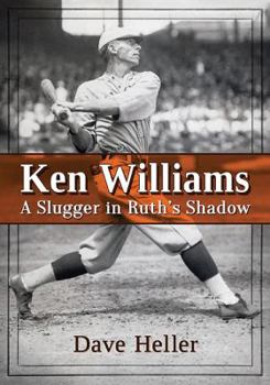 Paperback Ken Williams: A Slugger in Ruth's Shadow Book