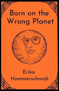 Paperback Born on the Wrong Planet Book
