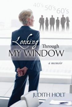 Paperback Looking Through My Window: (A Memoir) Book