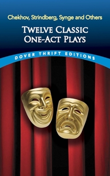 Paperback Twelve Classic One-Act Plays: Chekhov, Strindberg, Synge and Others Book