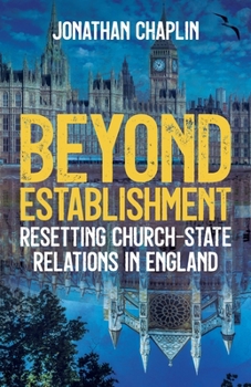 Paperback Beyond Establishment: Resetting Church-State Relations in England Book