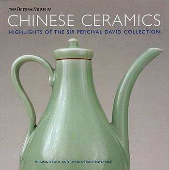 Paperback Chinese Ceramics: Highlights of the Sir Percival David Collection Book