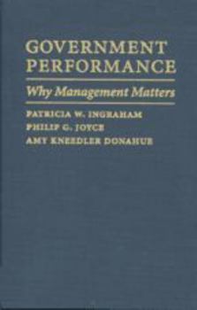 Government Performance: Why Management Matters (Johns Hopkins Studies in Governance and Public Management) - Book  of the Johns Hopkins Studies in Governance and Public Management