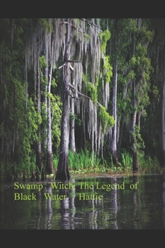 Paperback Swamp Witch; The Legend of Black Water Hattie Book