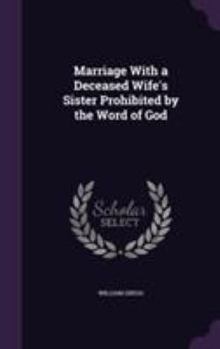 Hardcover Marriage With a Deceased Wife's Sister Prohibited by the Word of God Book