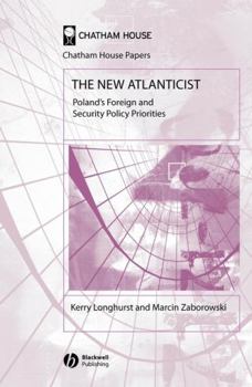 Hardcover The New Atlanticist: Poland's Foreign and Security Policy Priorities Book
