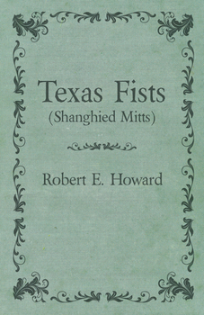 Paperback Texas Fists (Shanghied Mitts) Book