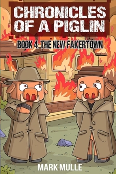 Paperback Chronicles of a Piglin Book 4: The New Fakertown Book