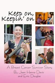 Paperback Keep on, Keepin' on: A Breast Cancer Survivor Story Book