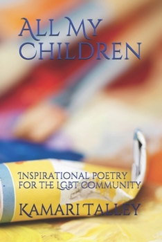 Paperback All My Children: Inspirational poetry for the LGBT community. Book