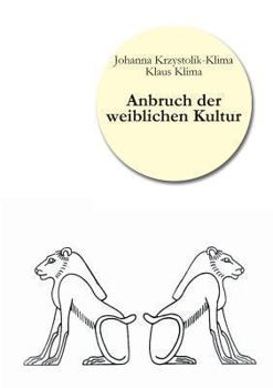 Paperback Anbruch der weiblichen Kultur [German] Book