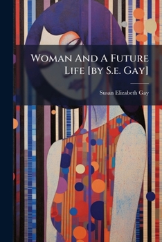 Paperback Woman And A Future Life [by S.e. Gay] Book