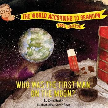 Paperback Who Was The First Man On The Moon?: A Grandpa Series Book